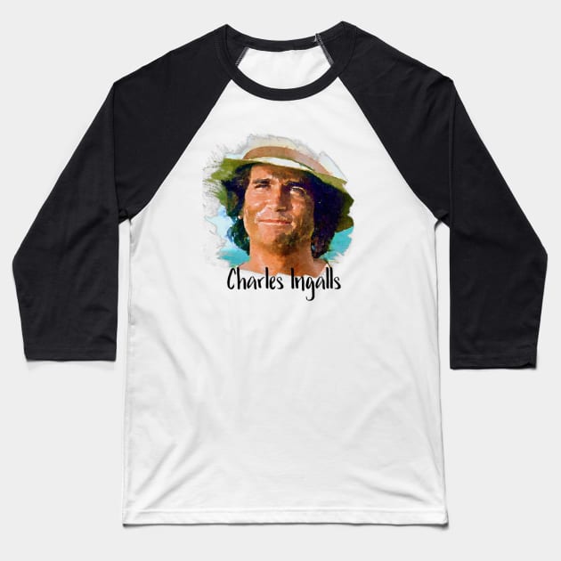 Charles Ingalls Baseball T-Shirt by Neicey